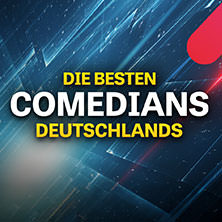 Die besten Comedians Deutschlands LIVE 25.02.2027 PSD BANK DOME