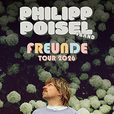 Philipp Poisel & Band - Freunde Tour 2026 01.09.2026 Freilichtbühne Burgtheater