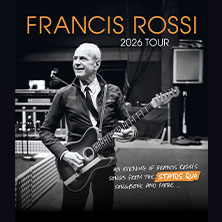 An Evening With Francis Rossi - Songbook Tour 2026 04.05.2026 Lichtburg Essen