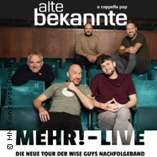 Alte Bekannte - Mehr! - Live - Weihnachtsedition 04.12.2026 EBERTBAD