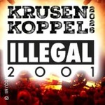 Krusenkoppel 2026 Live - Illegal 2001 - Groß, Größer & Illegal