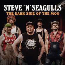 Steve 'n' Seagulls - The Dark Side Of The Moo 2026 29.06.2026 Kulttempel